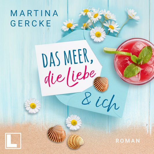 Das Meer, die Liebe und ich - Hörbuch